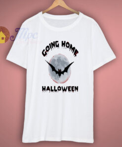 Halloween going home T Shirt 1