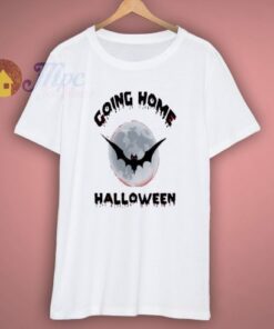 Halloween going home T Shirt 1 Halloween going home T Shirt 3