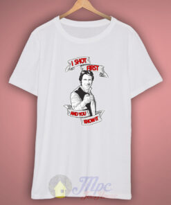 Han Solo I Shot First T Shirt