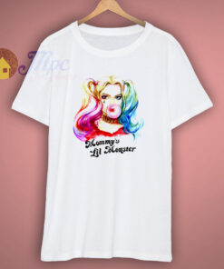 Harley Quinn Mummys (not Daddys!) Lil Monster T Shirt