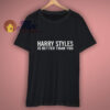 Harry Is Better Than You Unisex T-Shirt