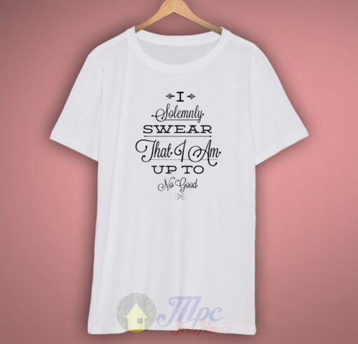 Harry Potter Quote I Solemnly Swear T Shirt