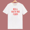 Hell Hath No Fury Better South T Shirt Style