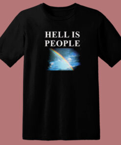 Hell Is People T Shirt Style On Sale