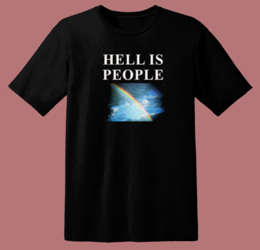 Hell Is People T Shirt Style On Sale