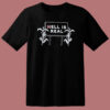 Hell Is Real Corn T Shirt Style