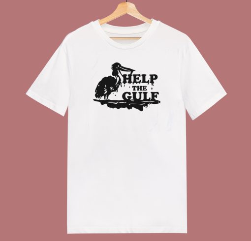 Help The Gulf T Shirt Style