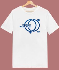 Here Safe Sex T Shirt Style 1 Here Safe Sex T Shirt Style 2