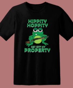 Hippity Hoppity Get Off My Property T Shirt Style 1 Hippity Hoppity Get Off My Property T Shirt Style 2