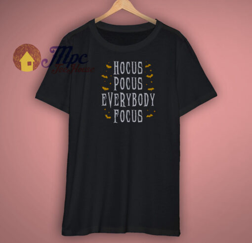 Hocus Pocus Everybody Focus Halloween Shirt