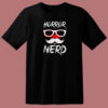 Horror Nerd 80s T Shirt Style