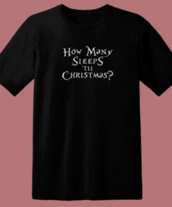 How Many Sleeps Til Christmas 80s T Shirt