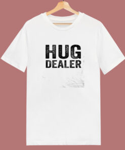 Hug Dealer Funny 80s T Shirt