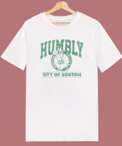 Humbly City Of Boston T Shirt Style