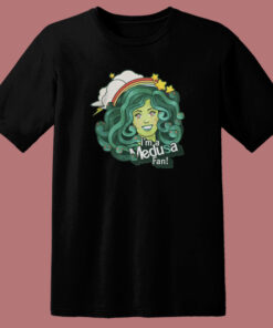 I’m A Medusa Fan T Shirt Style