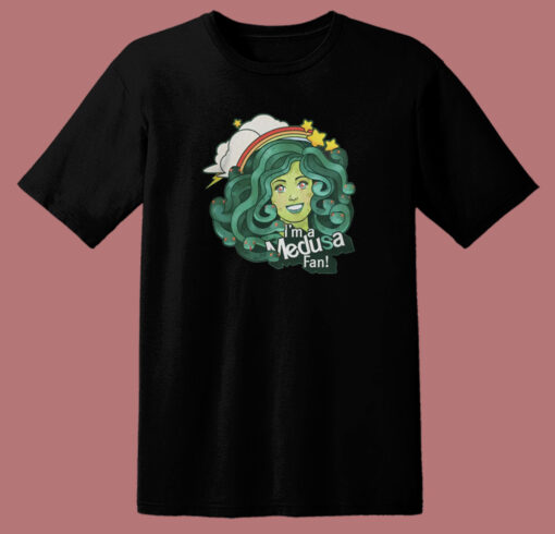 I’m A Medusa Fan T Shirt Style