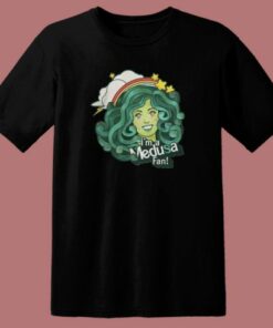 I’m A Medusa Fan T Shirt Style