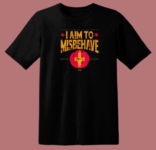 I Aim to Misbehave 80s T Shirt Style
