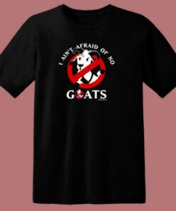 I Aint Afraid Of No Goats 80s T Shirt 1 I Aint Afraid Of No Goats 80s T Shirt 2