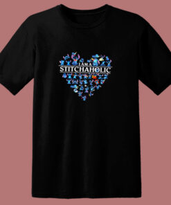 I Am A Stitchaholic 80s T Shirt 1
