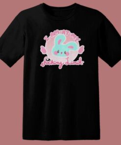 I Am At My Fucking Limit Funny T Shirt Style 1 I Am At My Fucking Limit Funny T Shirt Style 2