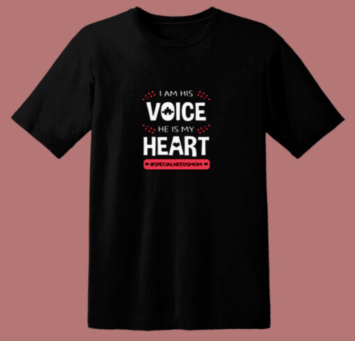 I Am His Voice He Is My Heart 80s T Shirt