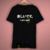 I Am Sad Cute Japanese Kawaii T Shirt