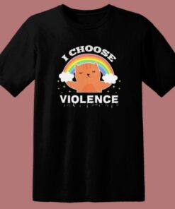I Choose Violence Cat Rainbow T Shirt Style 1 I Choose Violence Cat Rainbow T Shirt Style 2