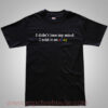 I Didn’t Lose My Mind I Sold It On Ebay T Shirt
