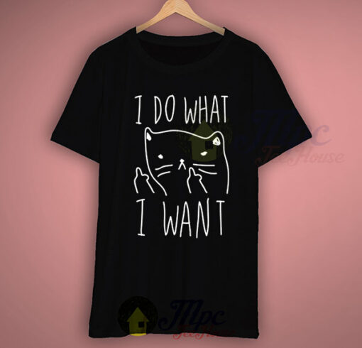 I Do What I Want Cat Graphic T Shirt