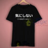 I Don’t Care Quote Japanese T Shirt