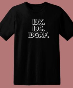 I Dont Know And Care 80s T Shirt 2