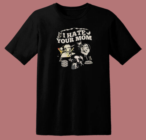 I Hate Your Mom Phoebe Bridgers T Shirt Style