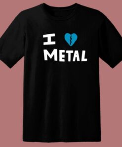 I Heart Break Of Metal T Shirt Style 1 I Heart Break Of Metal T Shirt Style 2