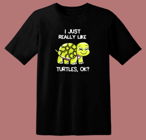 I Just Really Like Turtle 80s T Shirt