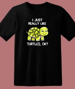 I Just Really Like Turtle 80s T Shirt 1 I Just Really Like Turtle 80s T Shirt 2