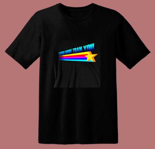 I Know More Than You 80s T Shirt
