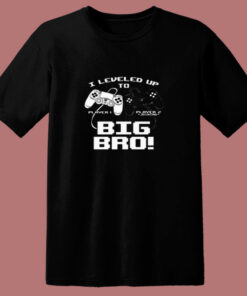I Leveled Up To Big Bro 80s T Shirt 1