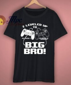 I Leveled Up To Big Bro Quotes T Shirt 3
