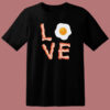 I Love Bacon And Egg T Shirt Style