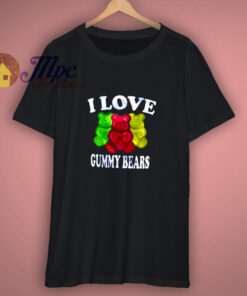 I Love Gummy Bears Funny Candy Lover Shirt 1