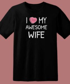 I Love My Wife Valentines 80s T Shirt Style 1 I Love My Wife Valentines 80s T Shirt Style 2