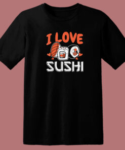 I Love Sushi Japanese Food 80s T Shirt Style 1