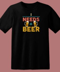 I Need A Beer Retro 80s T Shirt Style 1 I Need A Beer Retro 80s T Shirt Style 2