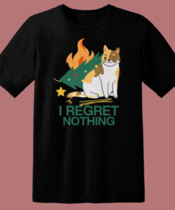 I Regret Nothing T Shirt Style