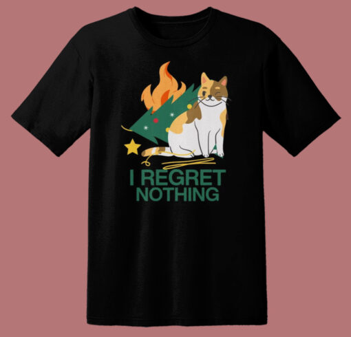 I Regret Nothing T Shirt Style