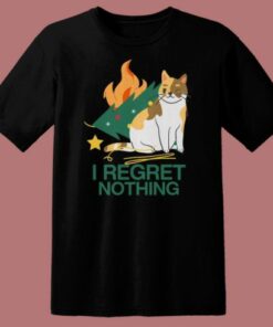I Regret Nothing T Shirt Style