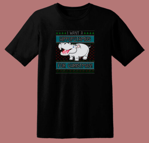 I Want A Hippopotamus For Christmas 80s T Shirt