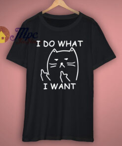 I do what I want with my cat T Shirt 1