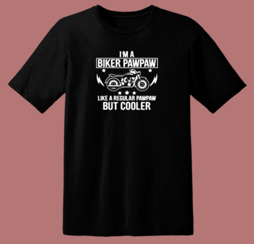 I’m A Biker Pawpaw Grandpas Fathers Day 80s T Shirt
